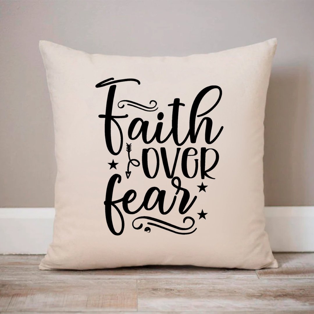 Pillow Case Faith Over Fear