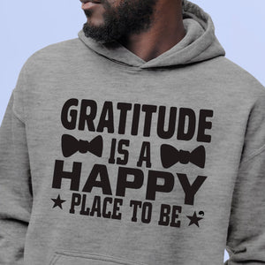 Hoodie Unisex Gratitude Is A Happy Place To Be