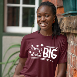 T-Shirt Always Dream Big