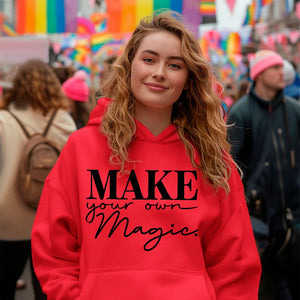 Hoodie Unisex Make Your Own Magic