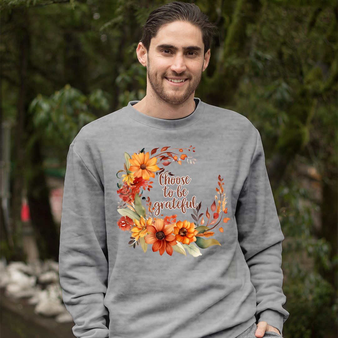 Sweatshirt Unisex Choose To Be Grateful