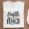 T-Shirt Hustle Juice