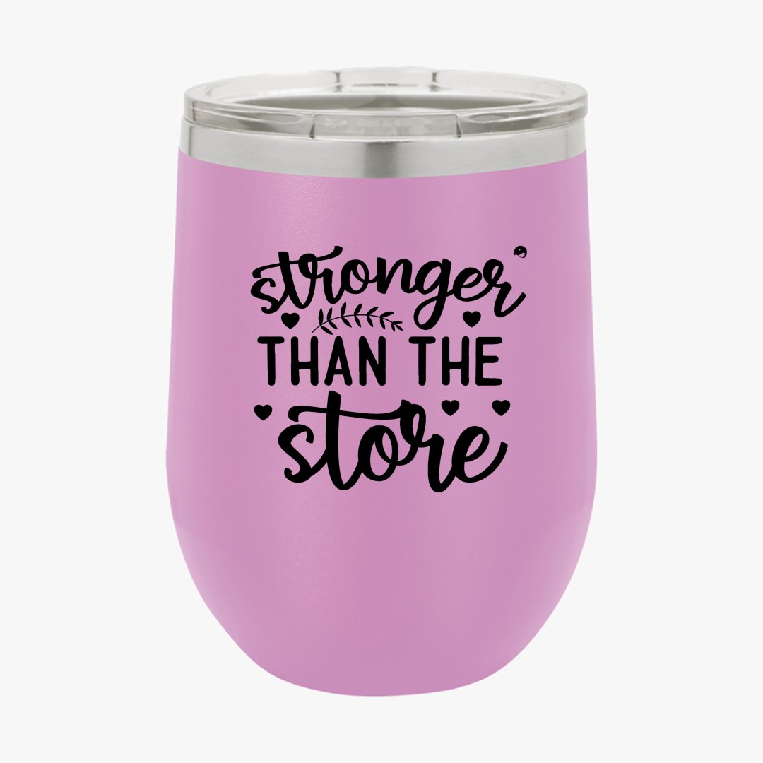 Wine Tumbler Stronger Than The Storm