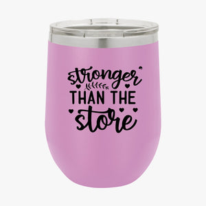 Wine Tumbler Stronger Than The Storm