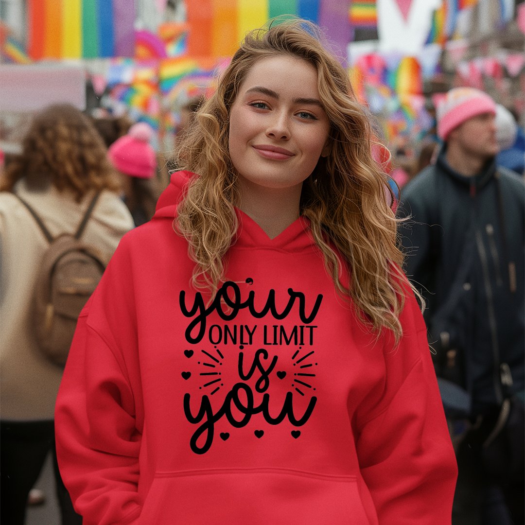 Hoodie Unisex Your Only Limit Is You