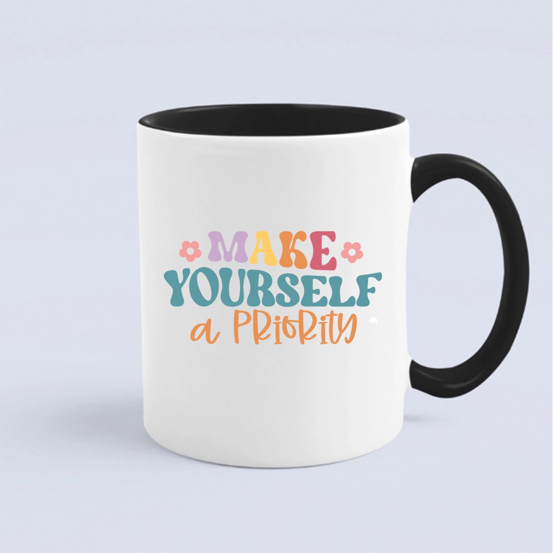 Mug Make Yourself A Priority