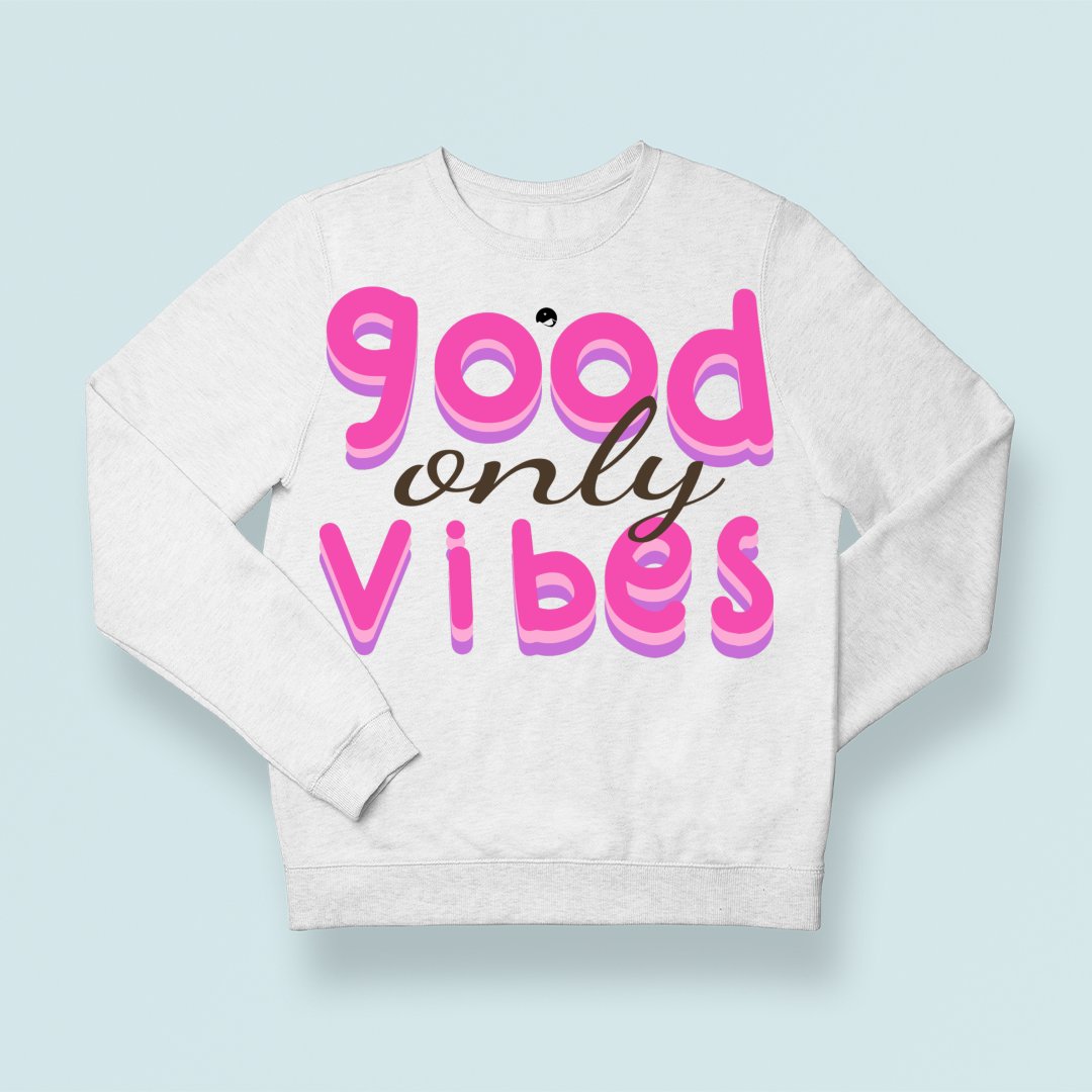 Sweatshirt Unisex Only Good Vibes