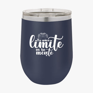 Wine Tumbler Tu Unico Limite Es Tu Mente