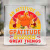 Square Acrylic glass An Attitude Of Gratitude Brings Great Things