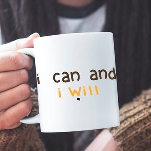 Mug I Can And I Will