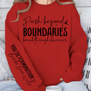 Sweatshirt Unisex Push beyond boundaries break through barriers