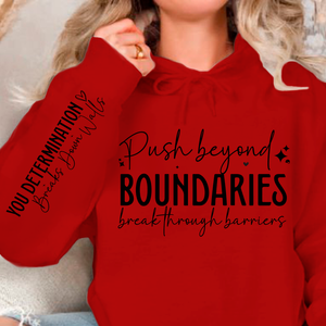 Hoodie Unisex Push beyond boundaries break through barriers