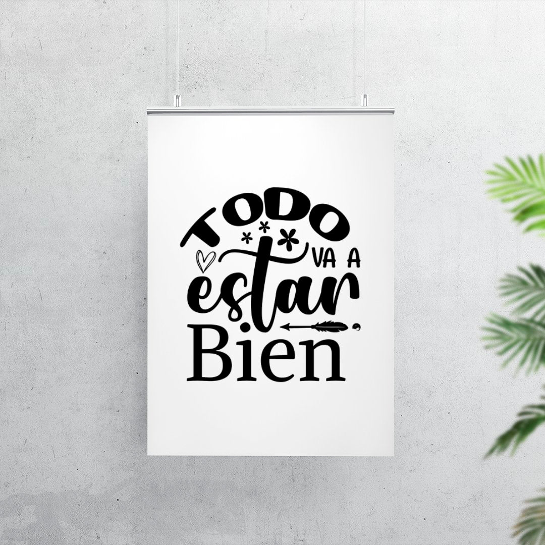 Matte Vertical Posters Todo Va A Estar Bien