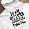 Hoodie Unisex Do Not Disturb My Peace, My Joy, My Grind, My Whole Entive Vibe