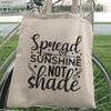 Tote Bag Spread Sunshine Not Shade