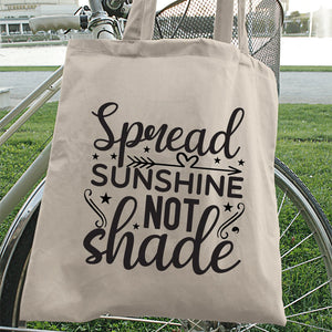 Tote Bag Spread Sunshine Not Shade