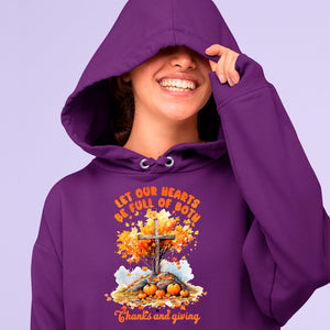 Hoodie Unisex Let Our Hearts Be Full Of Both Thanks And Giving