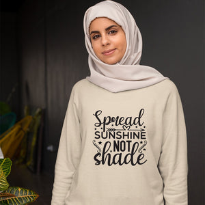 Sweatshirt Unisex Spread Sunshine Not Shade