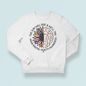 Sweatshirt Unisex The Sun Will Rise & We'll Try