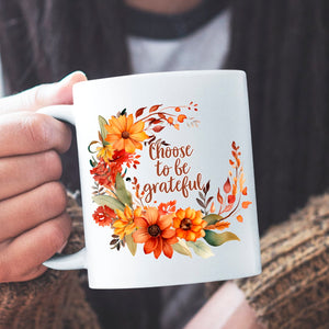 Mug Choose To Be Grateful