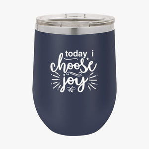 Wine Tumbler Today I Choose You