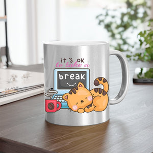 Mug It's Ok To Take A Break