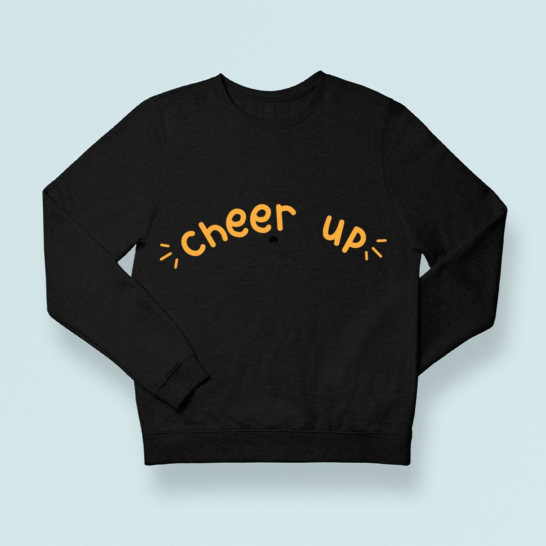 Sweatshirt Unisex Cheer Up