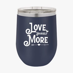 Wine Tumbler Love Yourself More