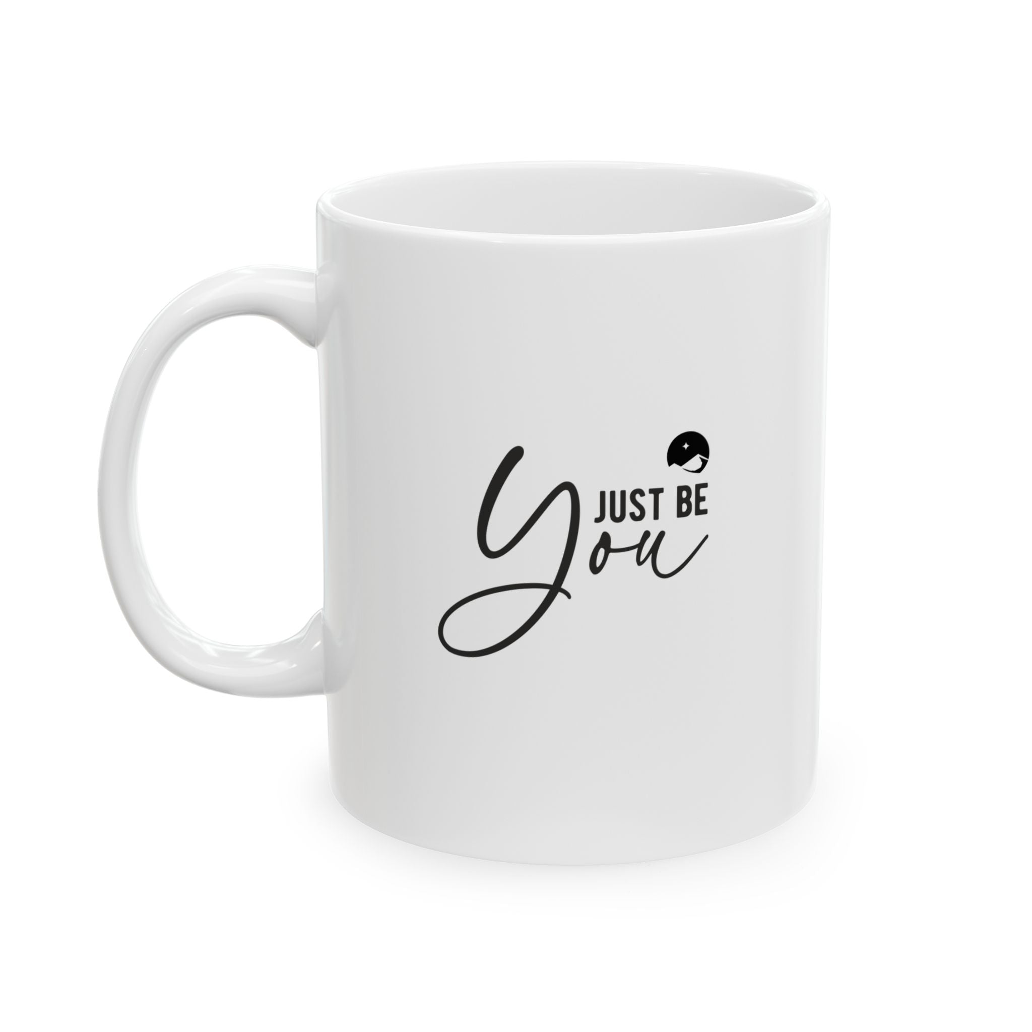 Just Be You Ceramic Mug, (11oz, 15oz)