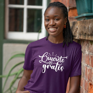 T-Shirt Quierete Es Gratis