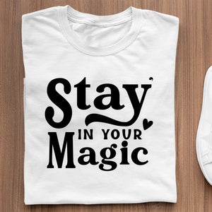 T-Shirt Stay In Your Magic