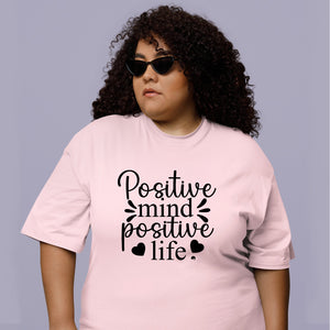 T-Shirt Positive Mind Positive Life