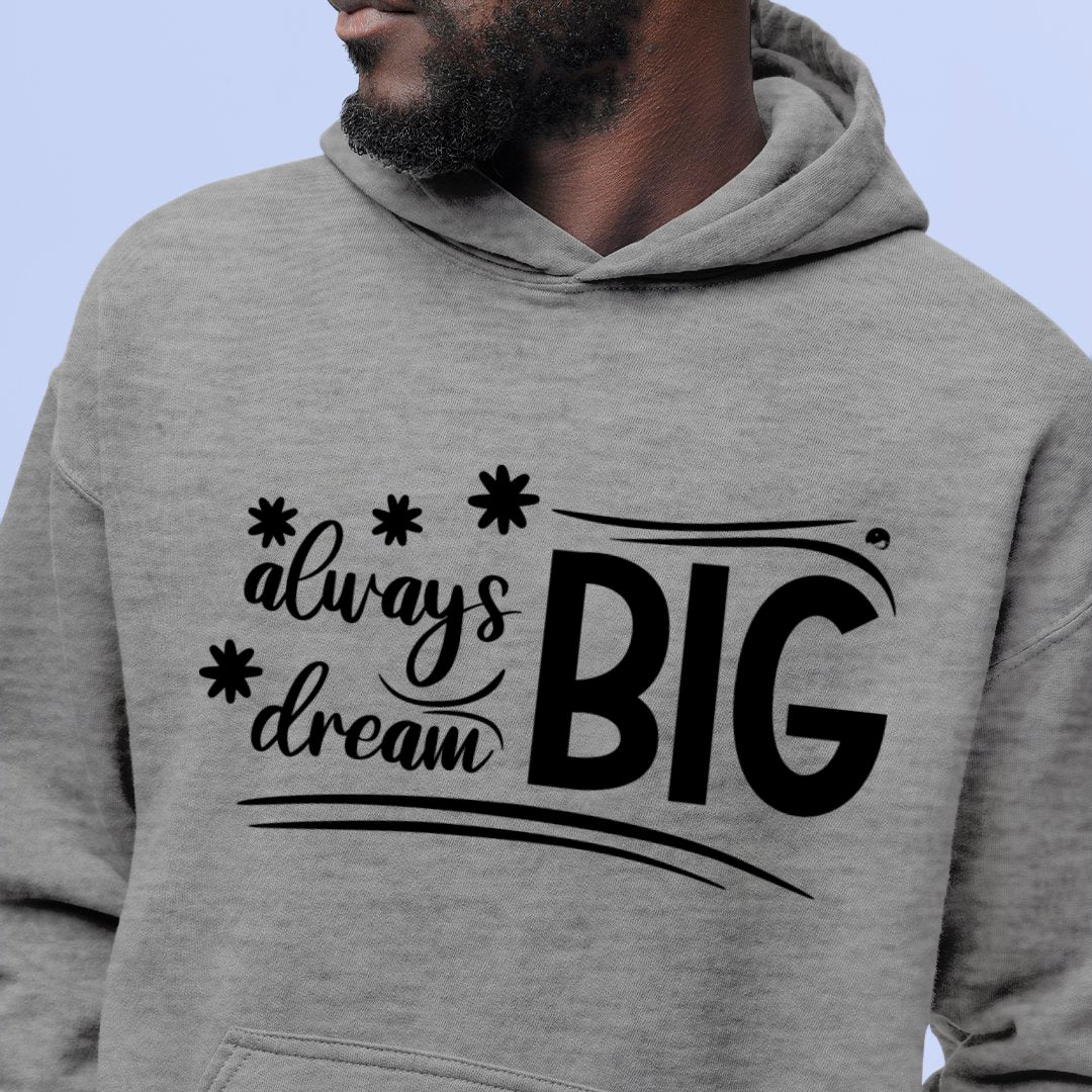 Hoodie Unisex Always Dream Big