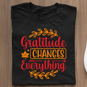 T-shirt Gratitude Changes Everything