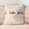 Pillow Case I Can And I Will