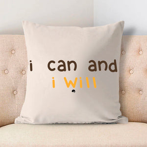 Pillow Case I Can And I Will