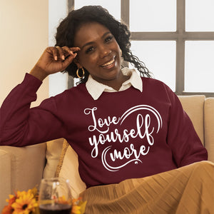 Sweatshirt Unisex Love Yourself More