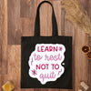 Tote Bag Learn To Rest Not To Quit