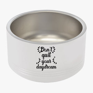 Pet Bowl Don't Quit Your Daydream