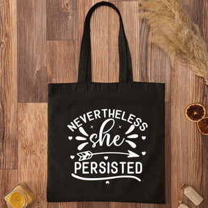 Tote Bag Never The Less She Persisted