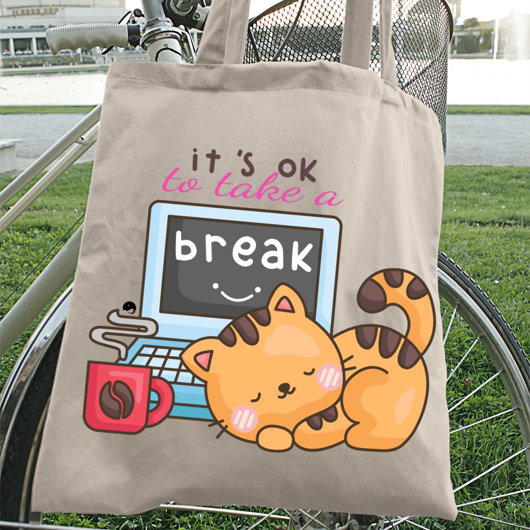 Tote Bag It's Ok To Take A Break