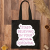 Tote Bag Start Believing In Your Own Potential