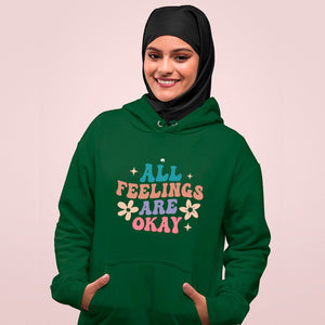 Hoodie Unisex All Feelings Are Okay