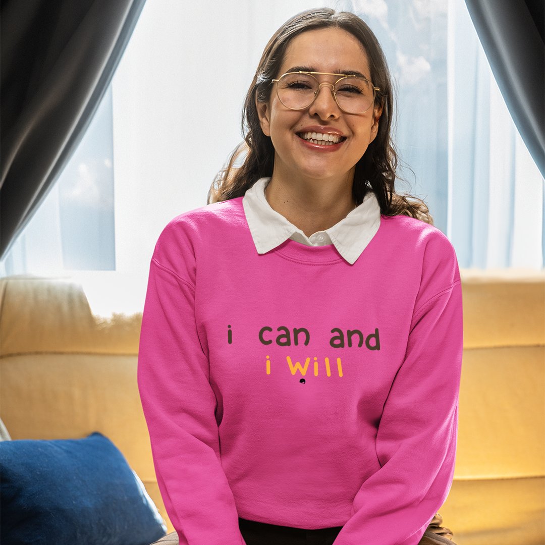 Sweatshirt Unisex I Can And I Will