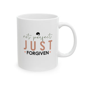 Not Perfect Just Forgiven Ceramic Mug, (11oz, 15oz)