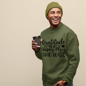 Sweatshirt Unisex Gratitude Is A Happy Place To Be