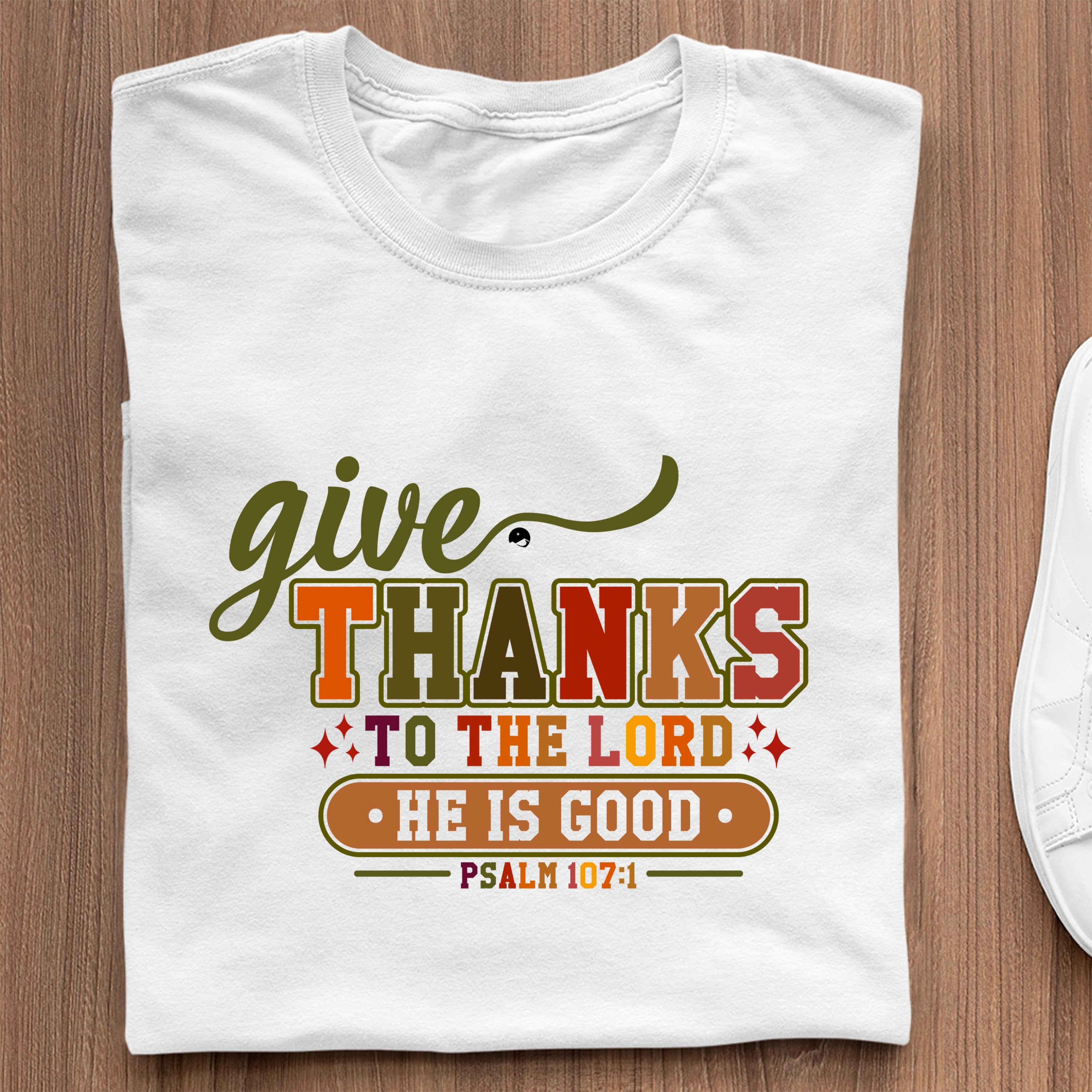 T-shirt Give Thanks To The Lord For He Is Good