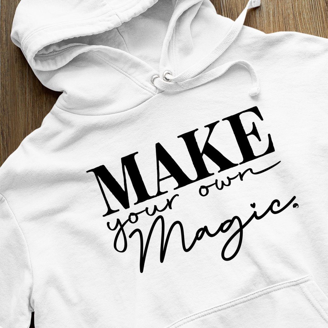 Hoodie Unisex Make Your Own Magic