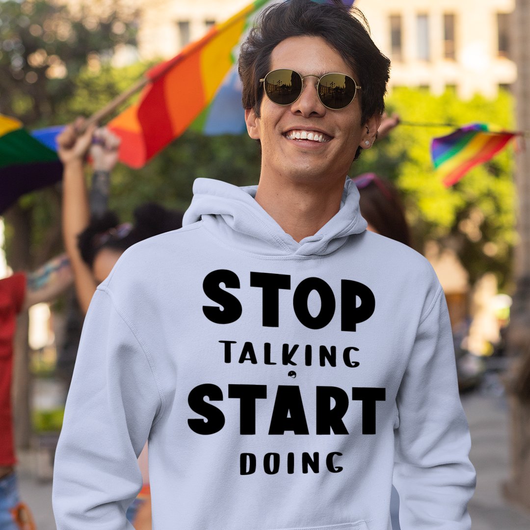 Hoodie Unisex Stop Talking Start Doing