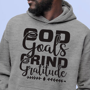 Hoodie Unisex God Goals Grind Gratitude